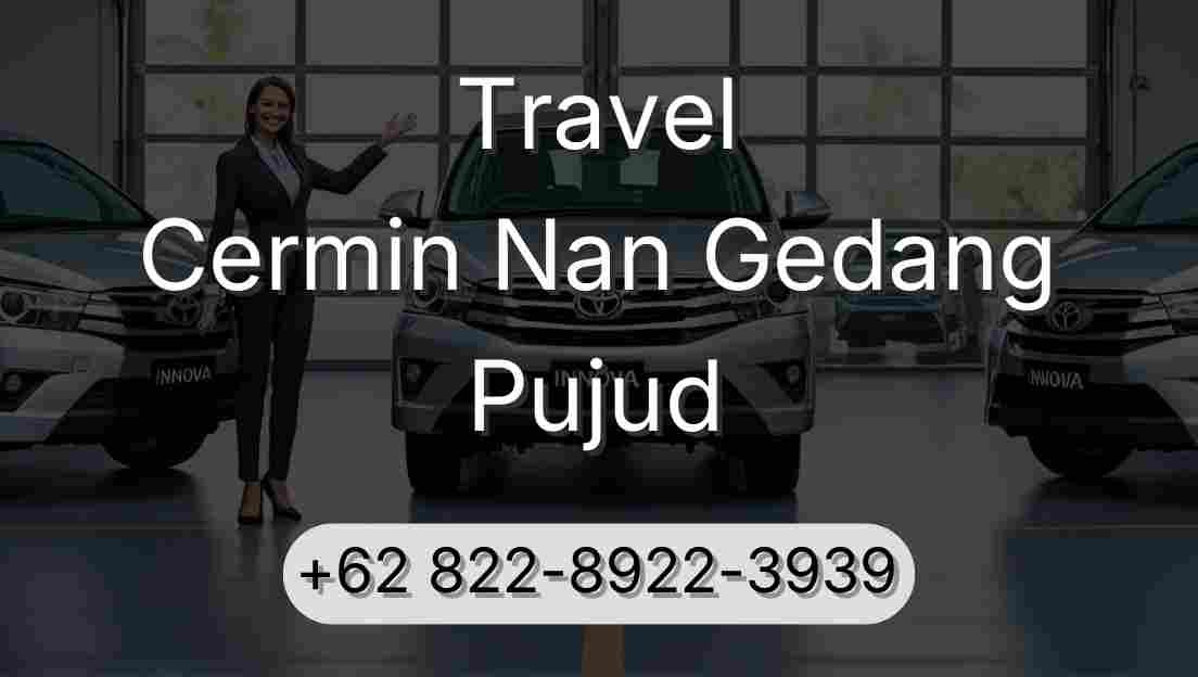 Travel Cermin Nan Gedang Pujud