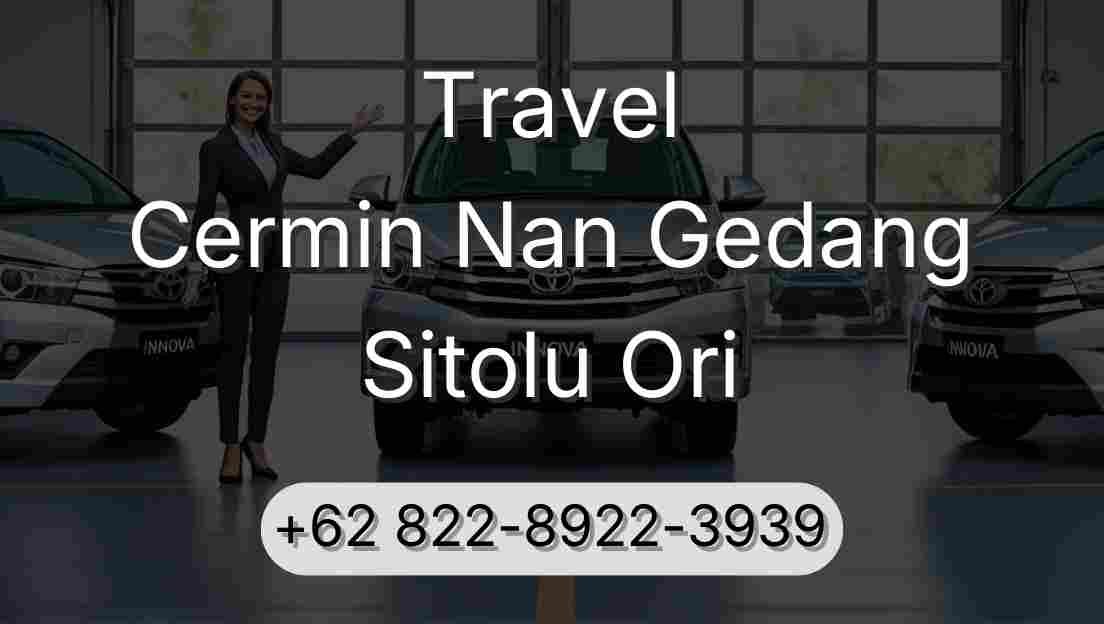 Travel Cermin Nan Gedang Sitolu Ori