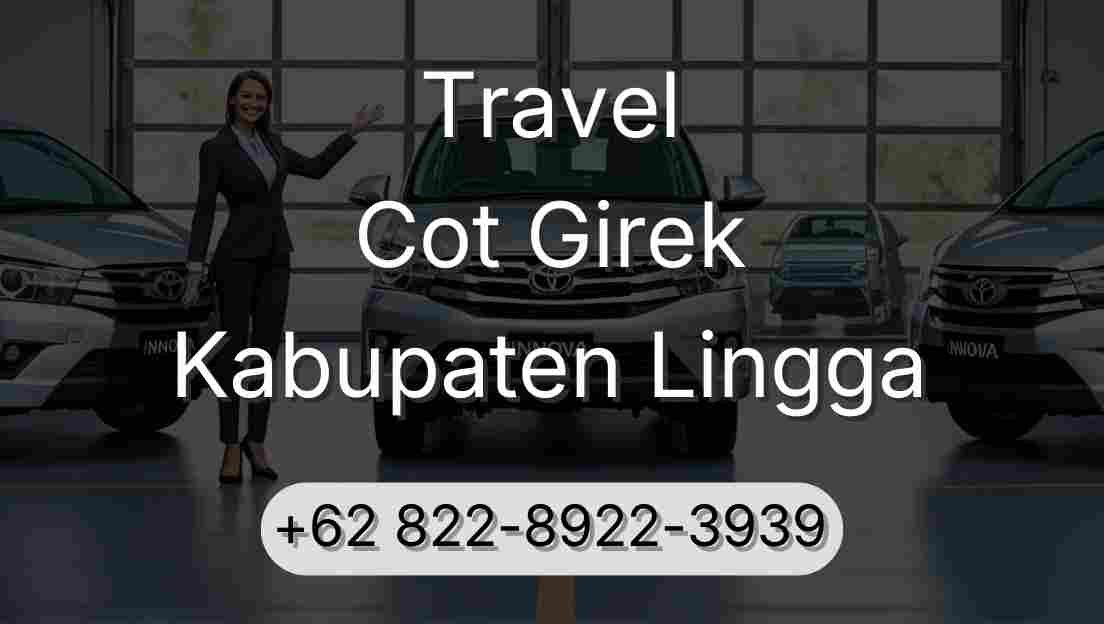 Travel Cot Girek Kabupaten Lingga