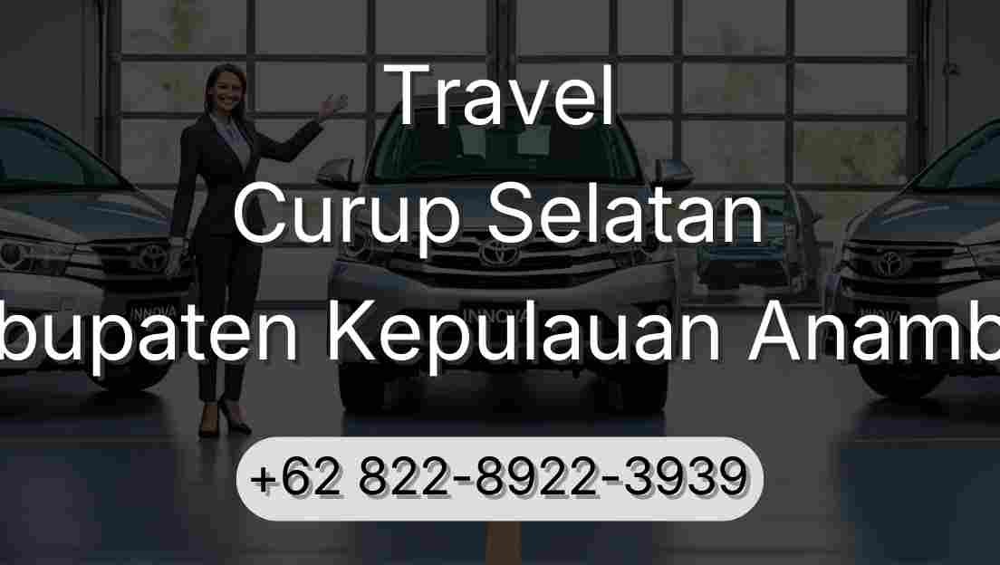 Travel Curup Selatan Kabupaten Kepulauan Anambas