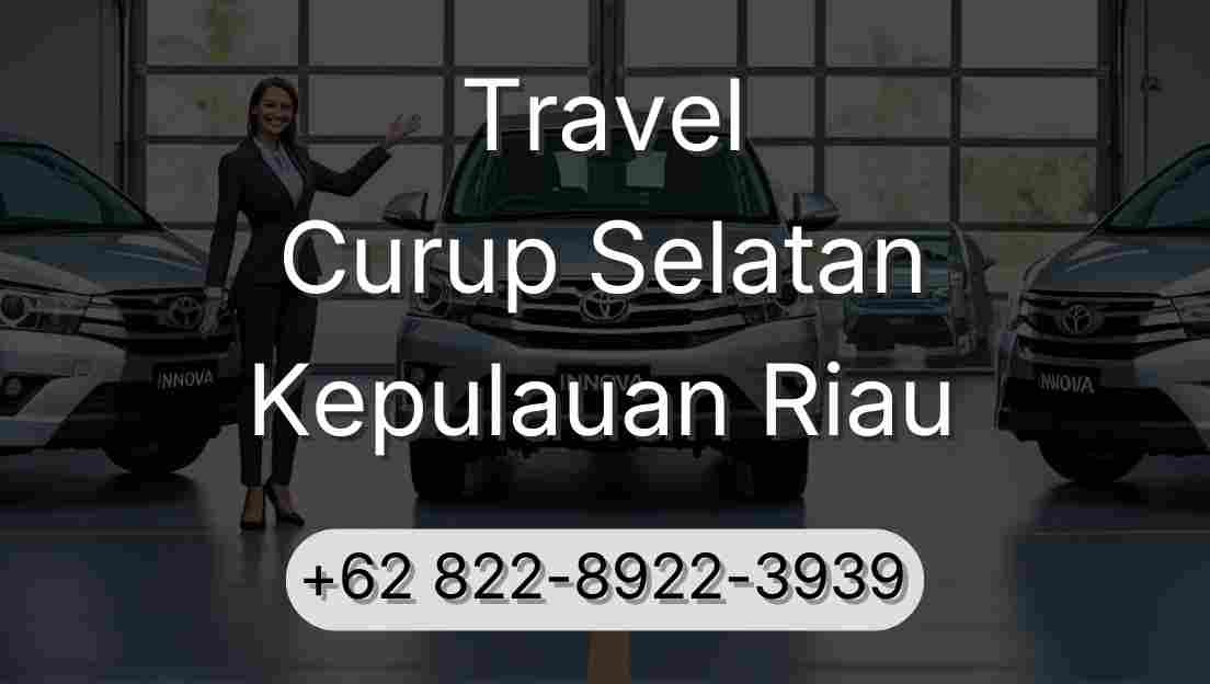 Travel Curup Selatan Kepulauan Riau