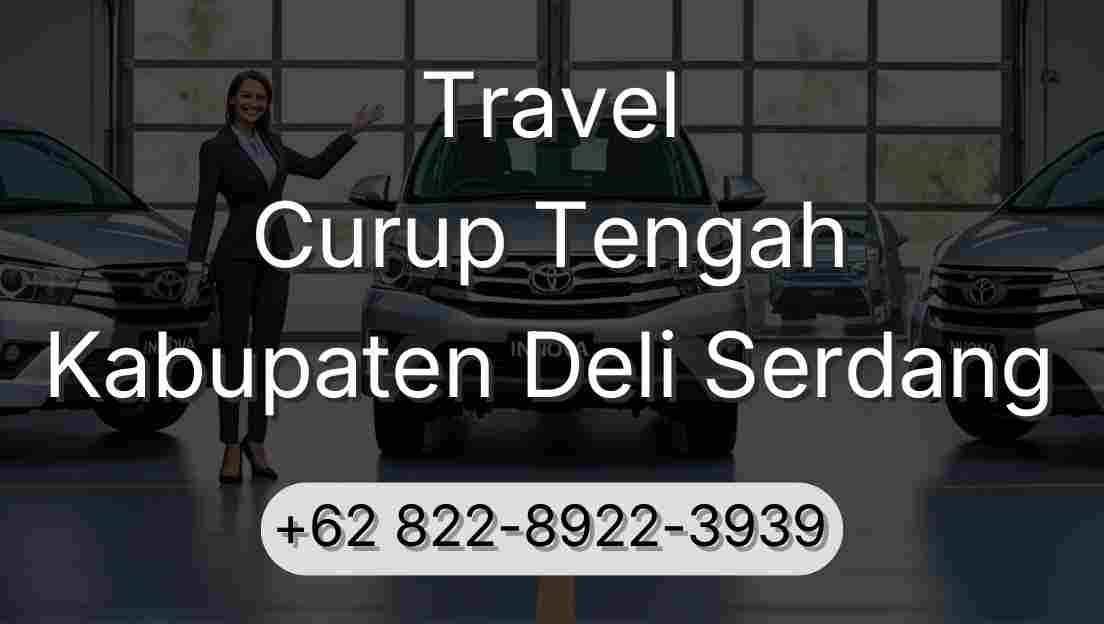 Travel Curup Tengah Kabupaten Deli Serdang