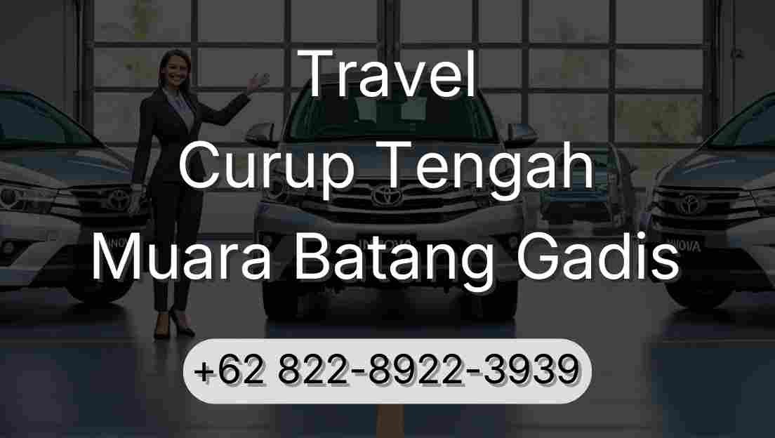 Travel Curup Tengah Muara Batang Gadis