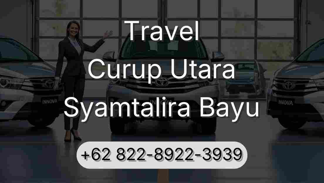 Travel Curup Utara Syamtalira Bayu