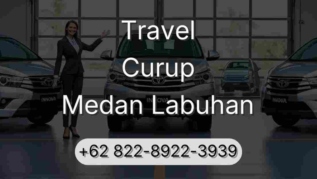 Travel Curup Medan Labuhan