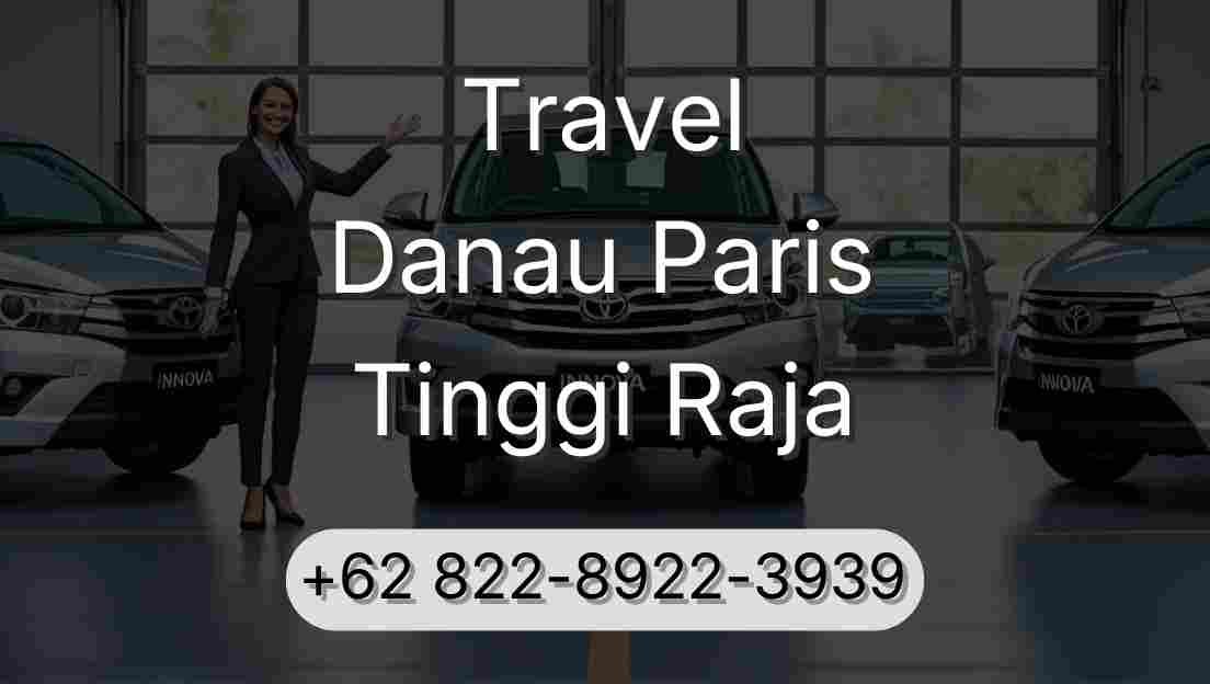 Travel Danau Paris Tinggi Raja