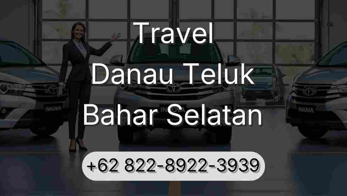 Travel Danau Teluk Bahar Selatan
