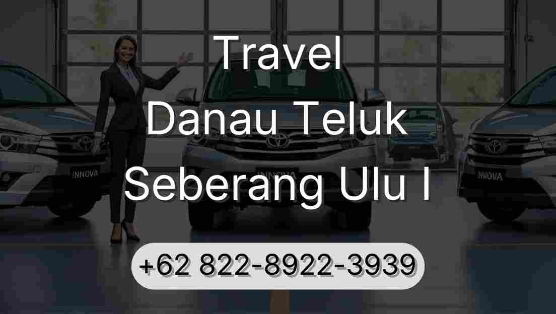 Travel Danau Teluk Seberang Ulu I