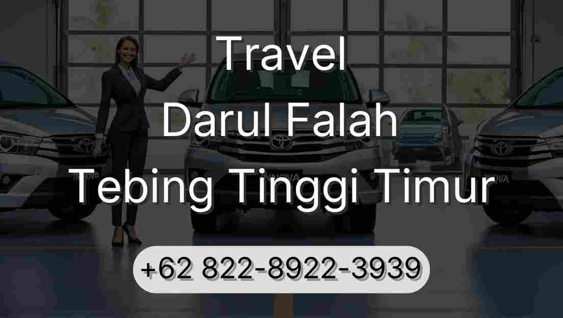 Travel Darul Falah Tebing Tinggi Timur