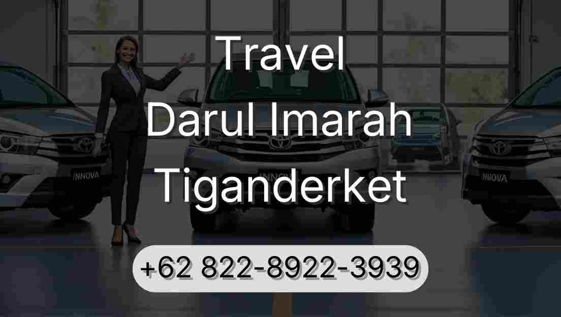 Travel Darul Imarah Tiganderket