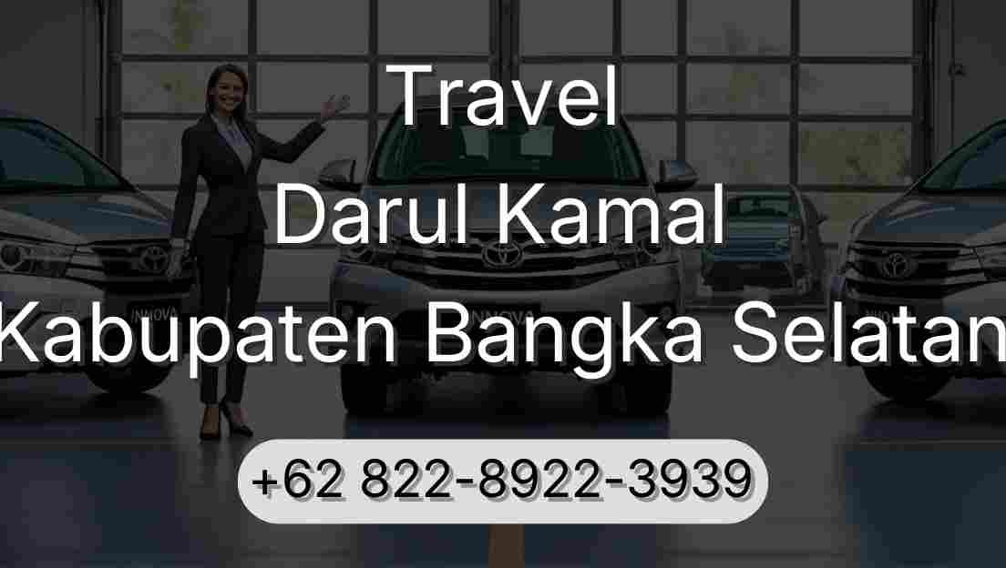 Travel Darul Kamal Kabupaten Bangka Selatan