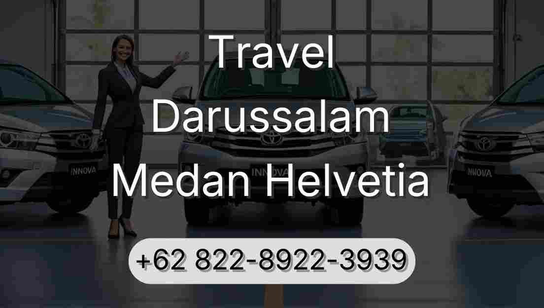 Travel Darussalam Medan Helvetia