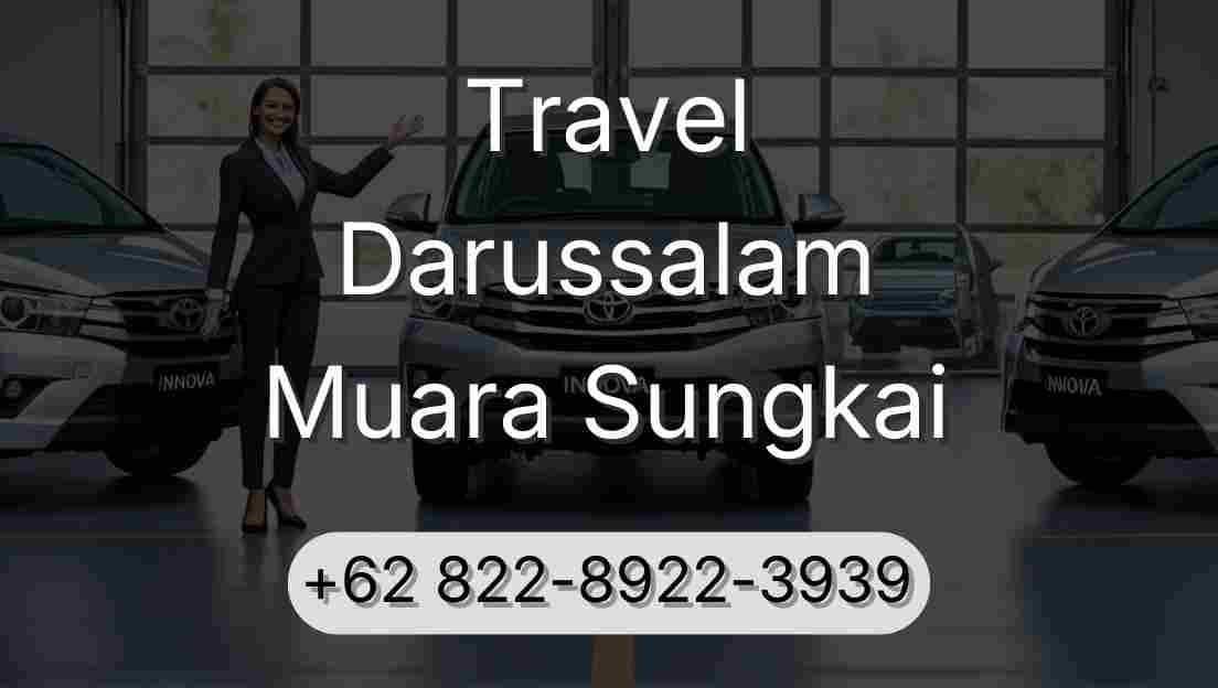 Travel Darussalam Muara Sungkai