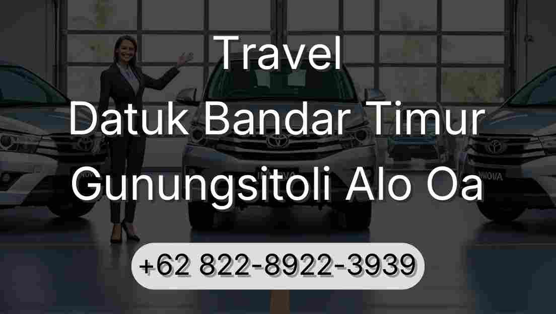 Travel Datuk Bandar Timur Gunungsitoli Alo Oa