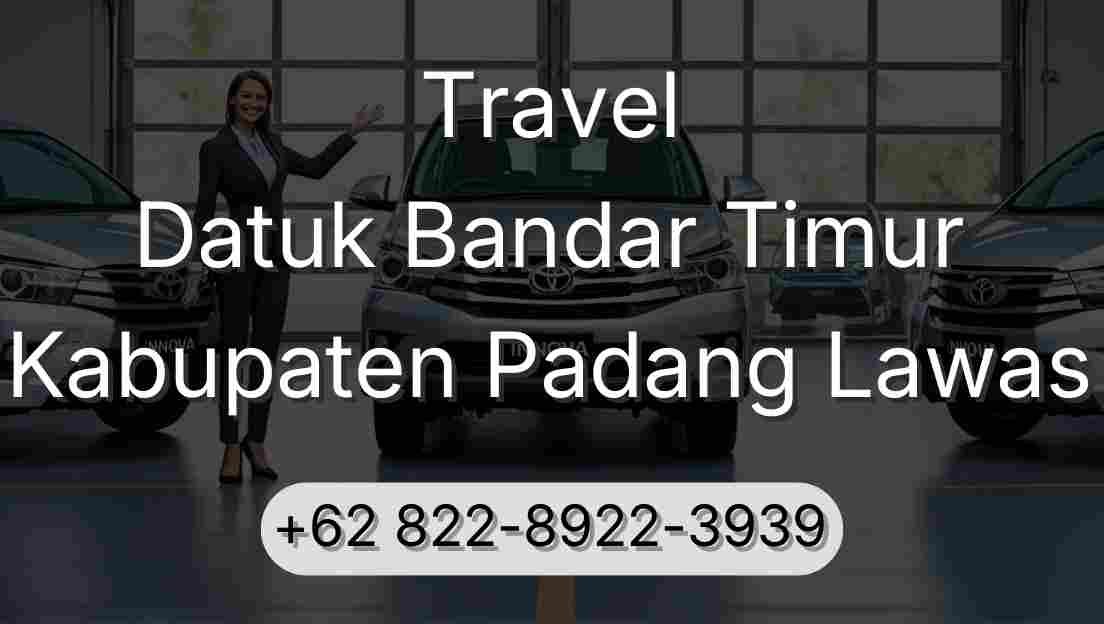 Travel Datuk Bandar Timur Kabupaten Padang Lawas