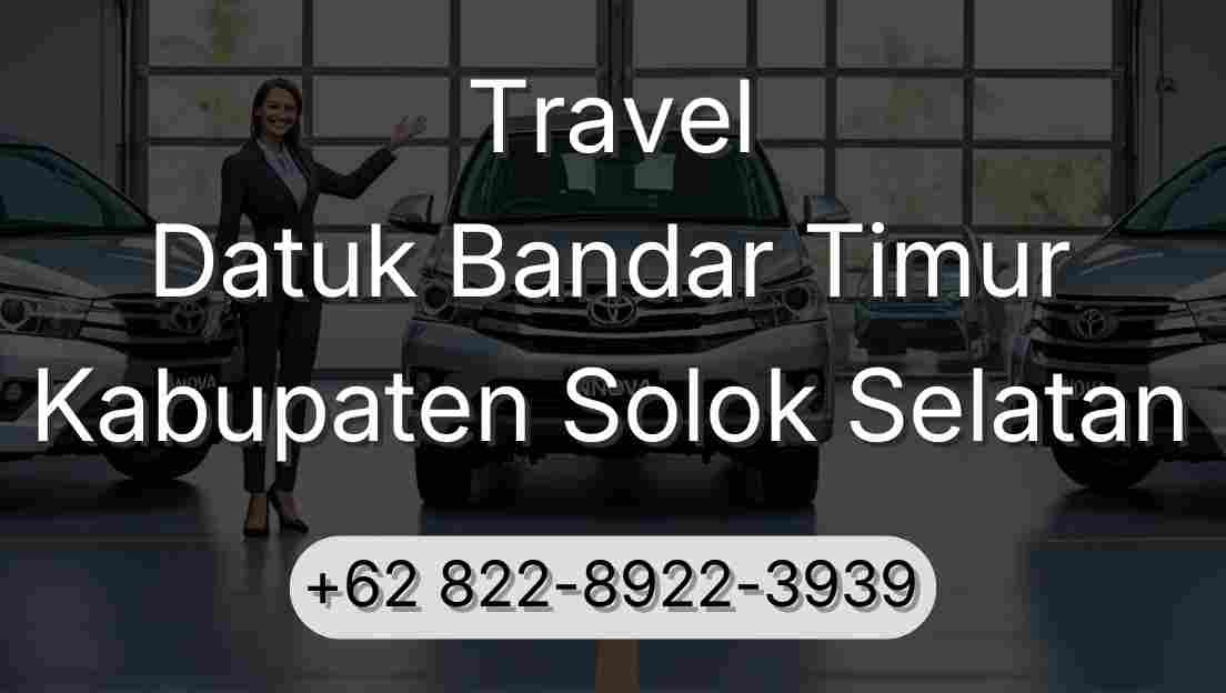 Travel Datuk Bandar Timur Kabupaten Solok Selatan