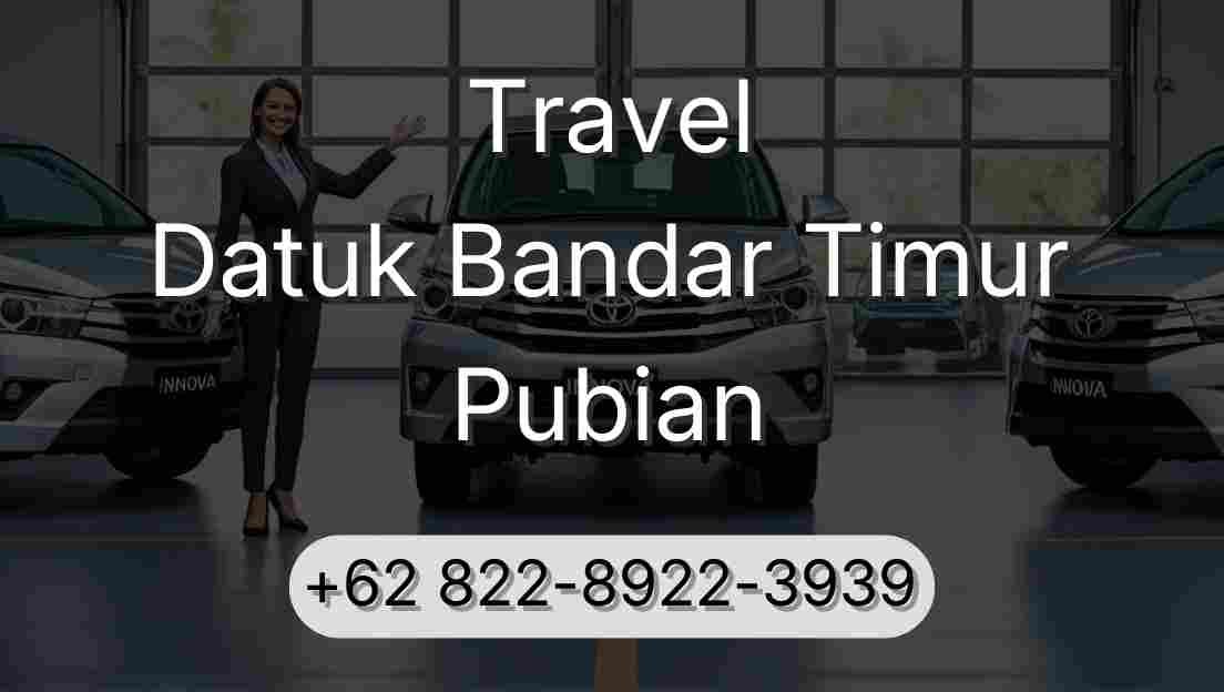 Travel Datuk Bandar Timur Pubian