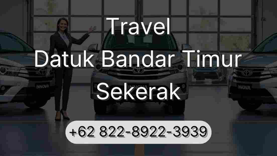Travel Datuk Bandar Timur Sekerak