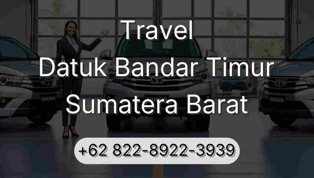 Travel Datuk Bandar Timur Sumatera Barat