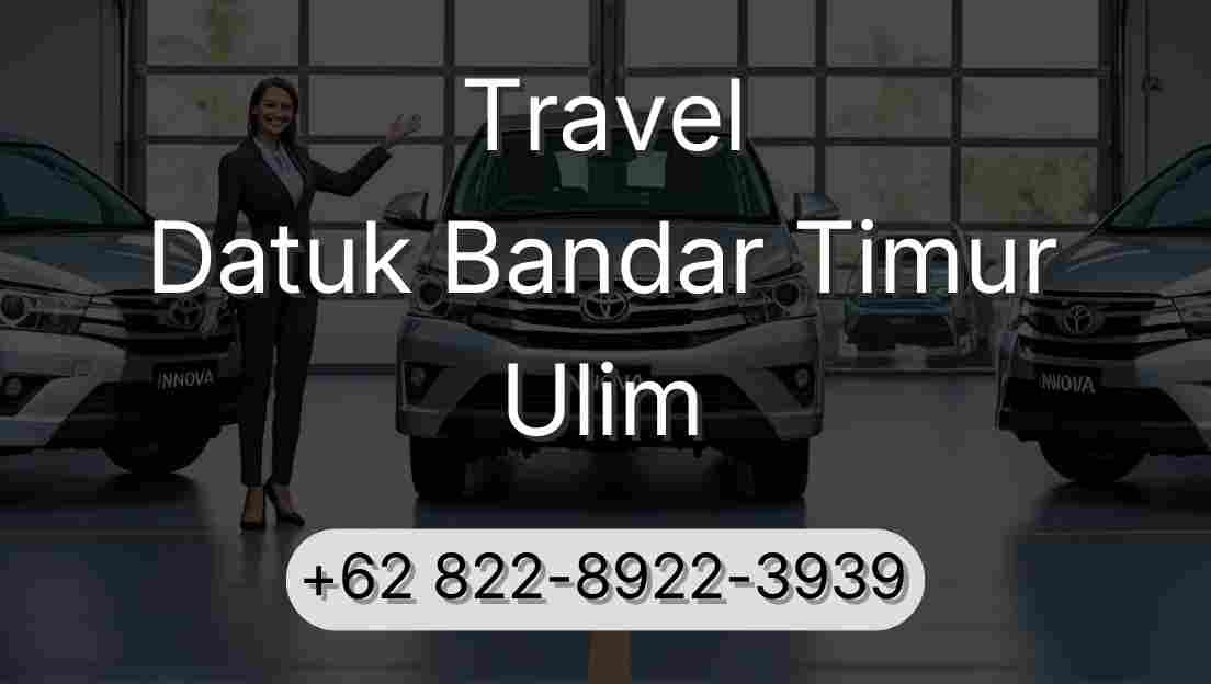 Travel Datuk Bandar Timur Ulim
