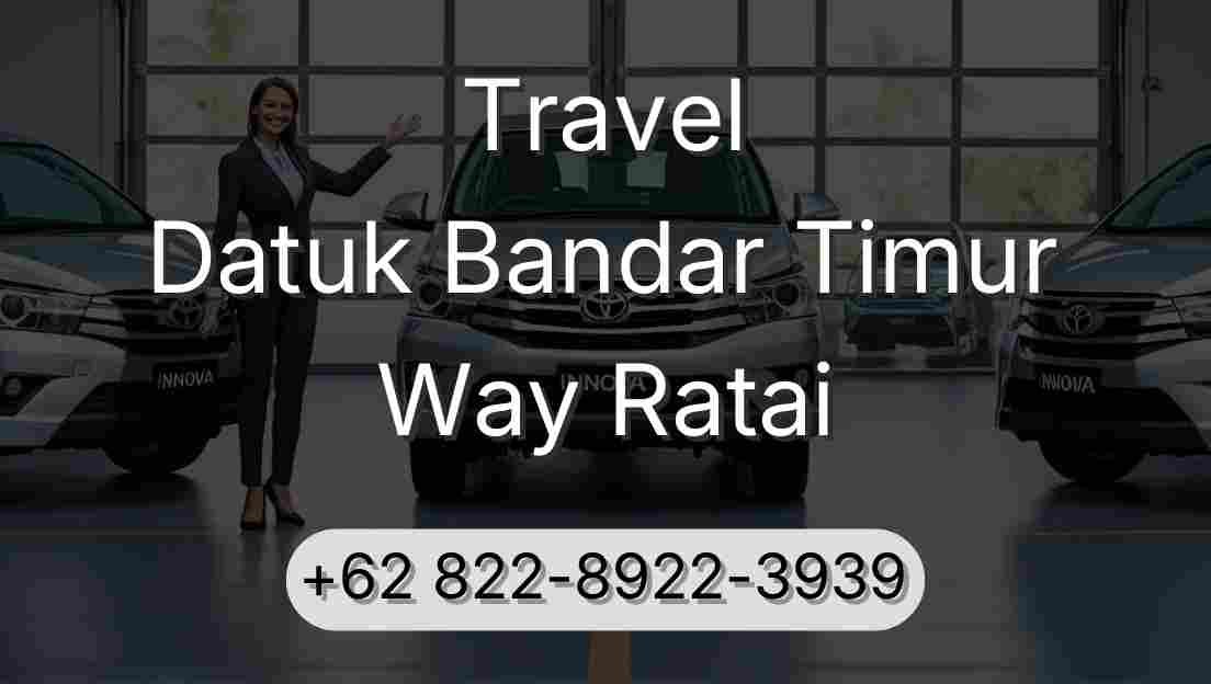 Travel Datuk Bandar Timur Way Ratai