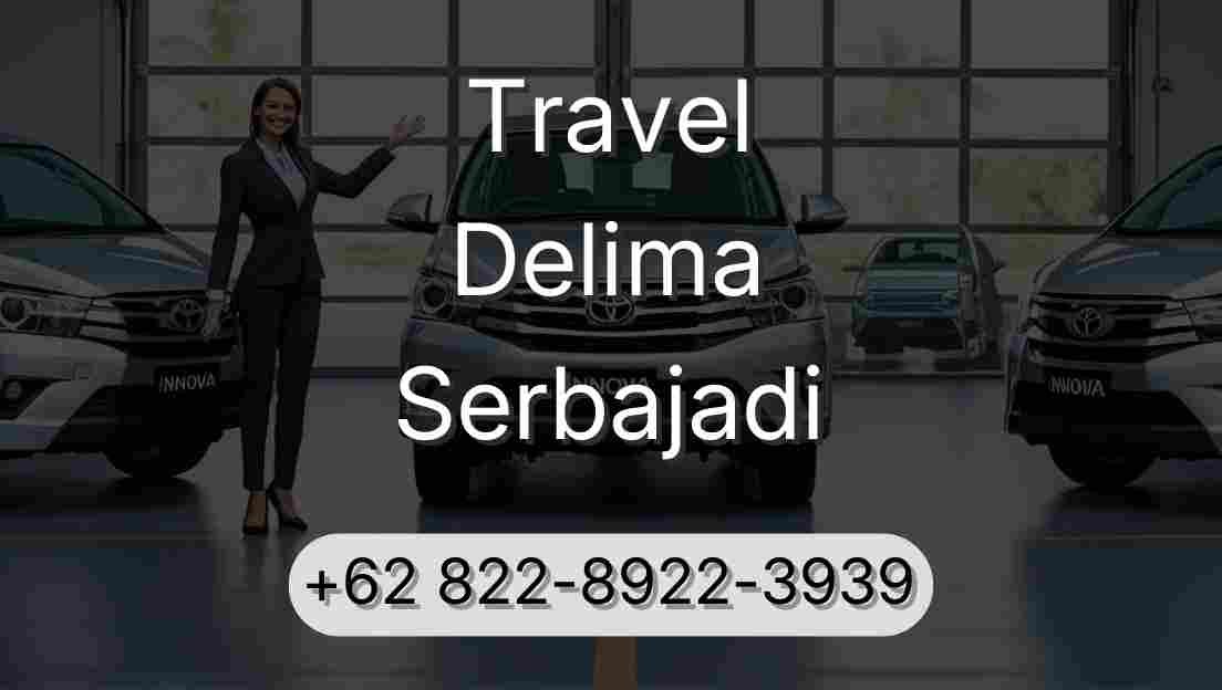 Travel Delima Serbajadi