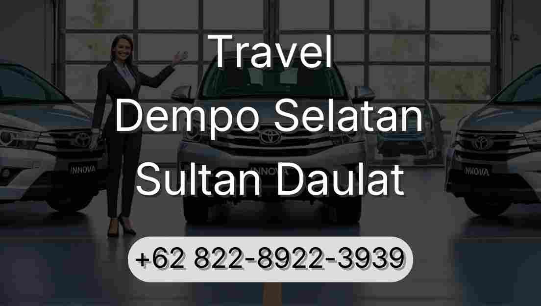 Travel Dempo Selatan Sultan Daulat