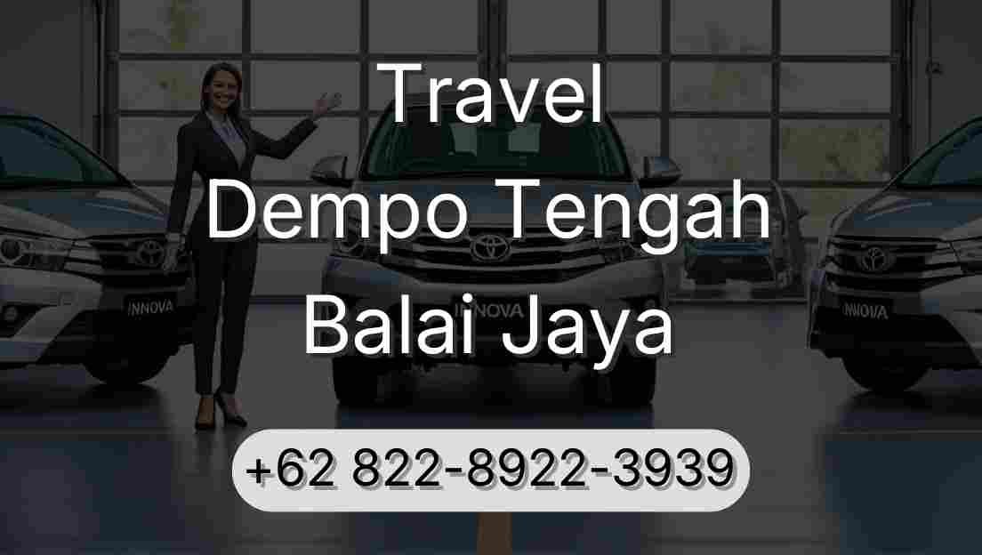 Travel Dempo Tengah Balai Jaya