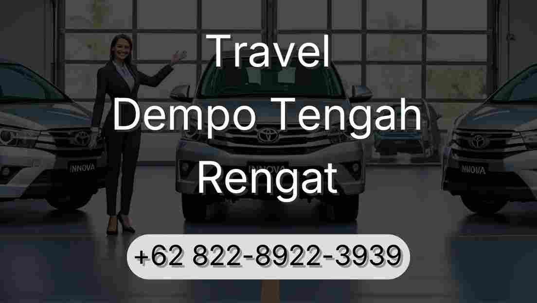 Travel Dempo Tengah Rengat