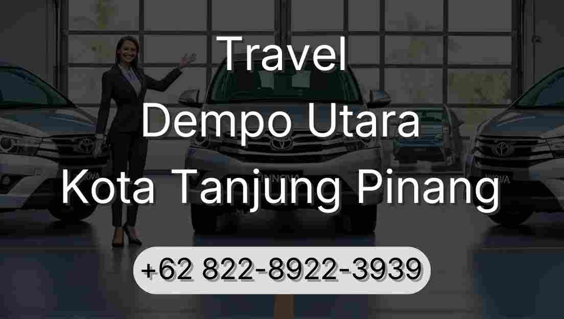 Travel Dempo Utara Kota Tanjung Pinang
