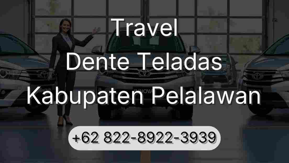 Travel Dente Teladas Kabupaten Pelalawan