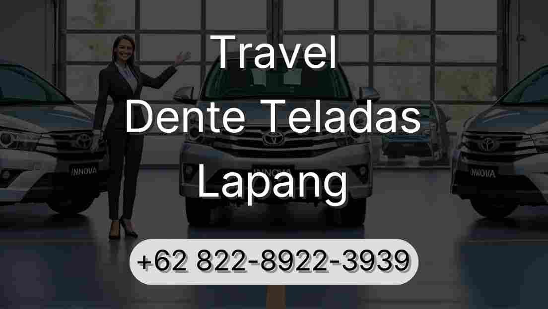 Travel Dente Teladas Lapang