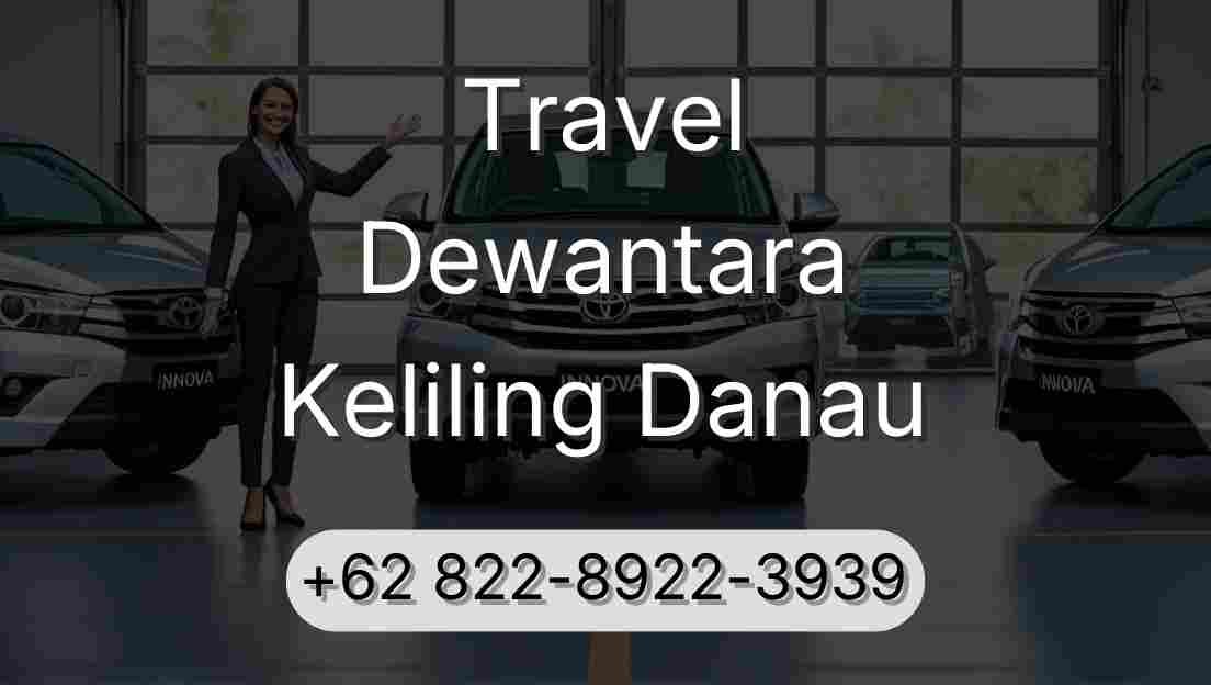 Travel Dewantara Keliling Danau