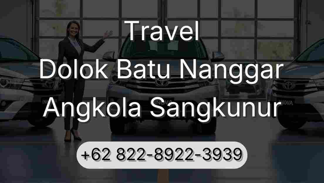 Travel Dolok Batu Nanggar Angkola Sangkunur