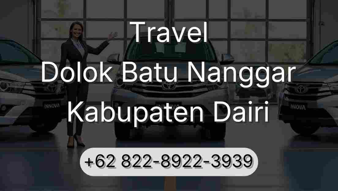 Info Travel Dolok Batu Nanggar Kabupaten Dairi 24 Jam | CV. Idola Tebo ...