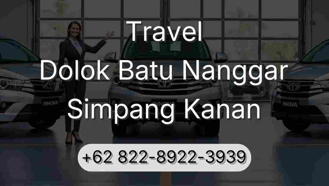 Travel Dolok Batu Nanggar Simpang Kanan