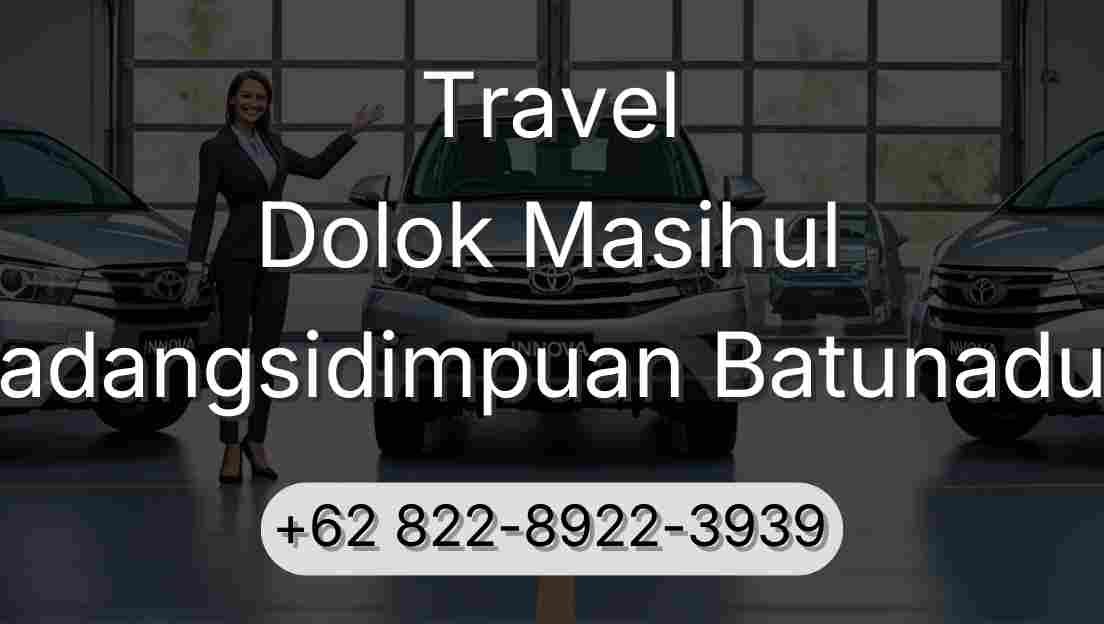 Travel Dolok Masihul Padangsidimpuan Batunadua