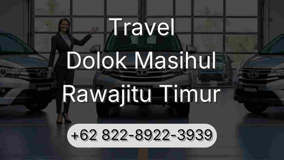 Travel Dolok Masihul Rawajitu Timur