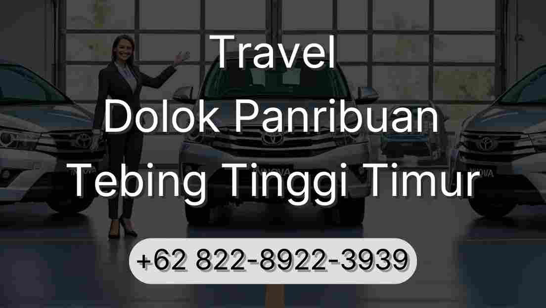 Travel Dolok Panribuan Tebing Tinggi Timur