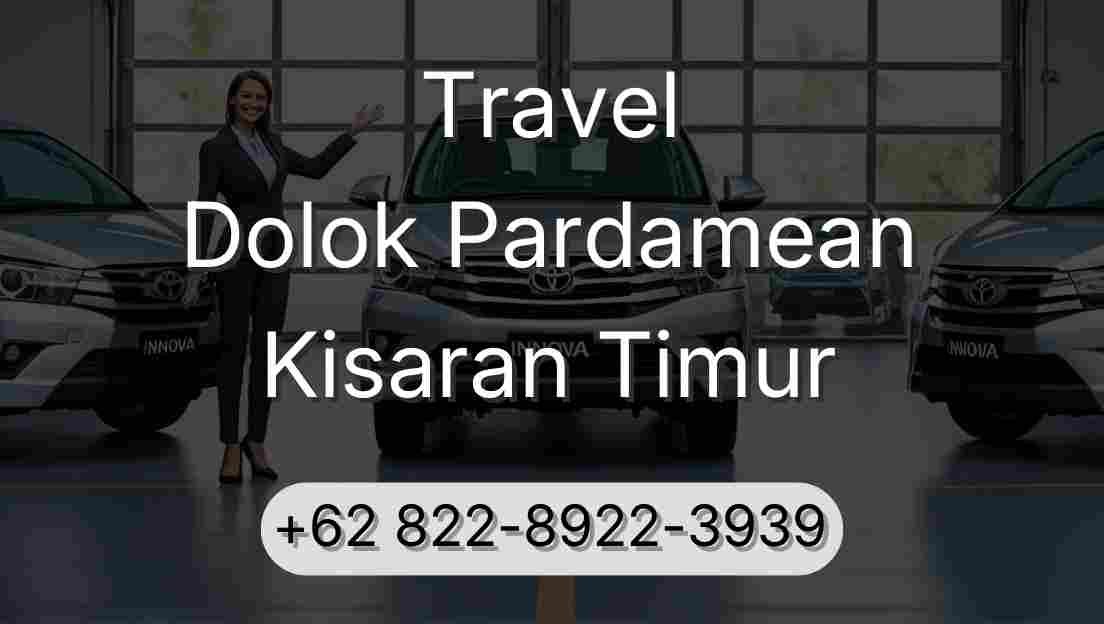 Travel Dolok Pardamean Kisaran Timur