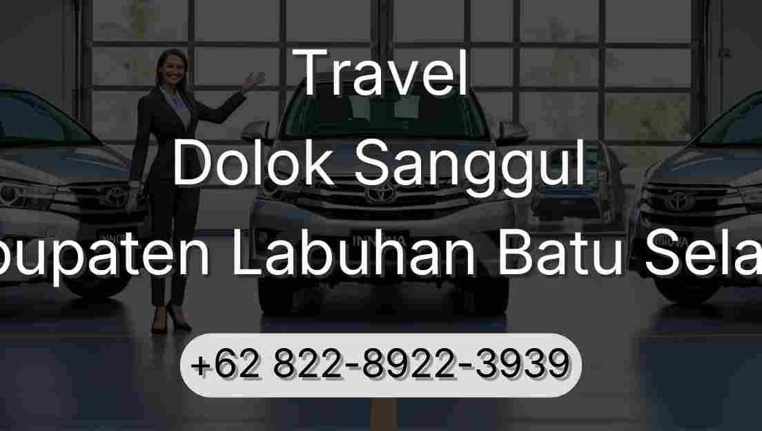 Travel Dolok Sanggul Kabupaten Labuhan Batu Selatan