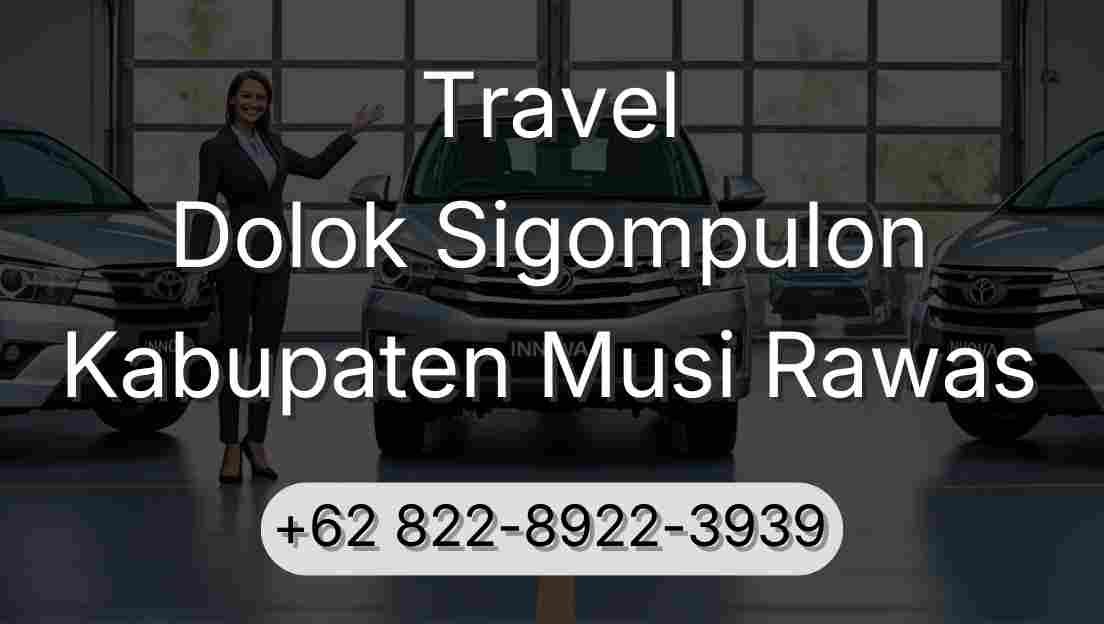 Travel Dolok Sigompulon Kabupaten Musi Rawas