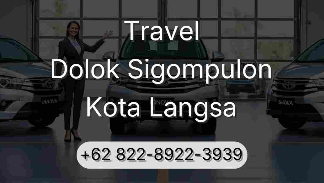 Travel Dolok Sigompulon Kota Langsa