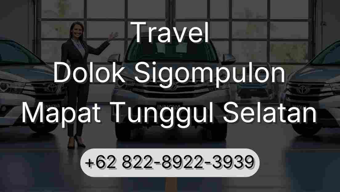 Travel Dolok Sigompulon Mapat Tunggul Selatan