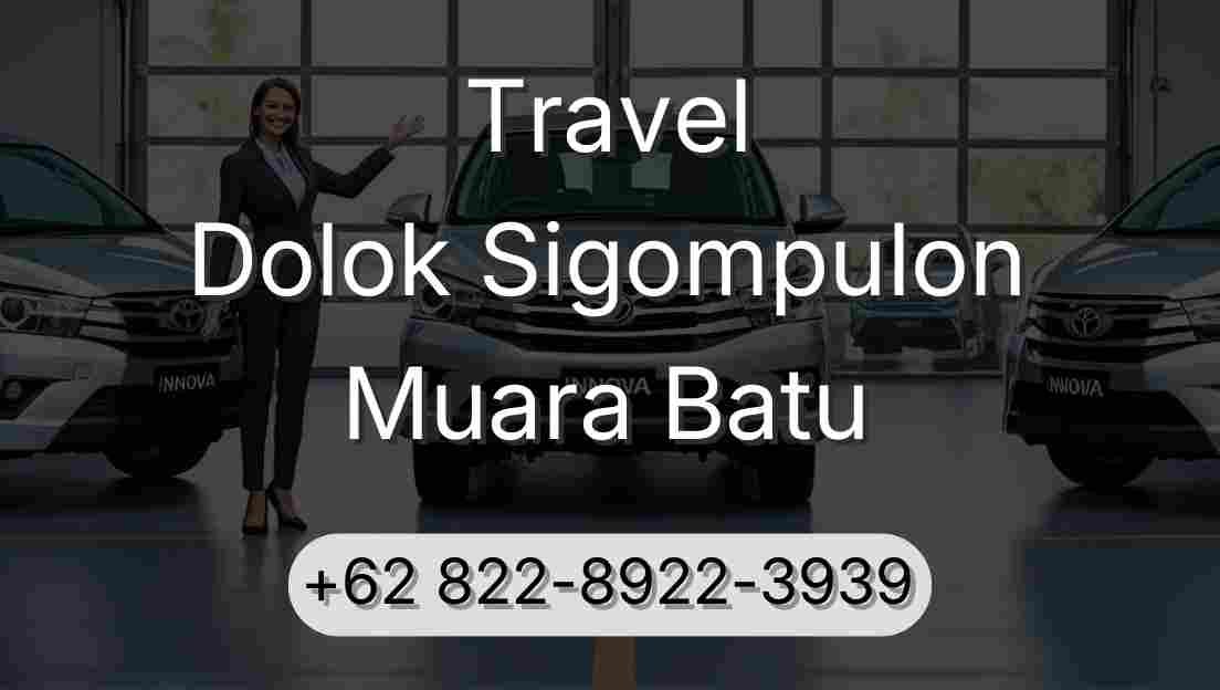 Travel Dolok Sigompulon Muara Batu