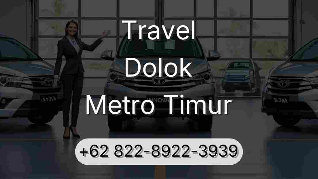 Travel Dolok Metro Timur
