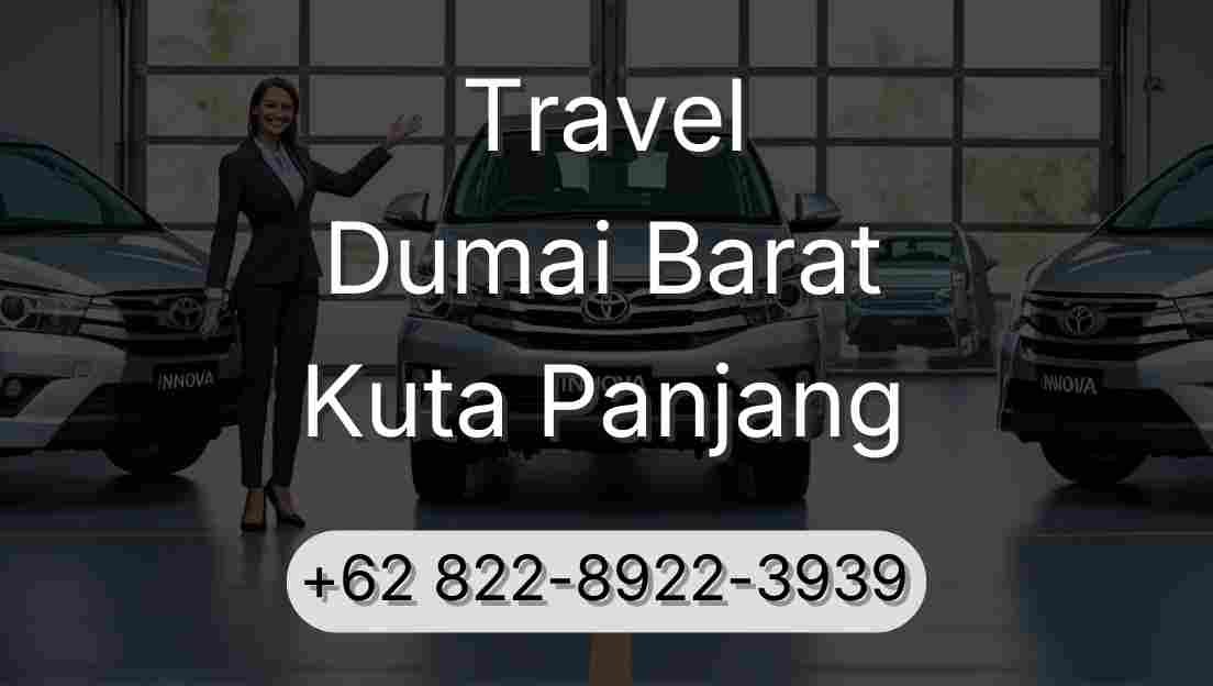 Travel Dumai Barat Kuta Panjang
