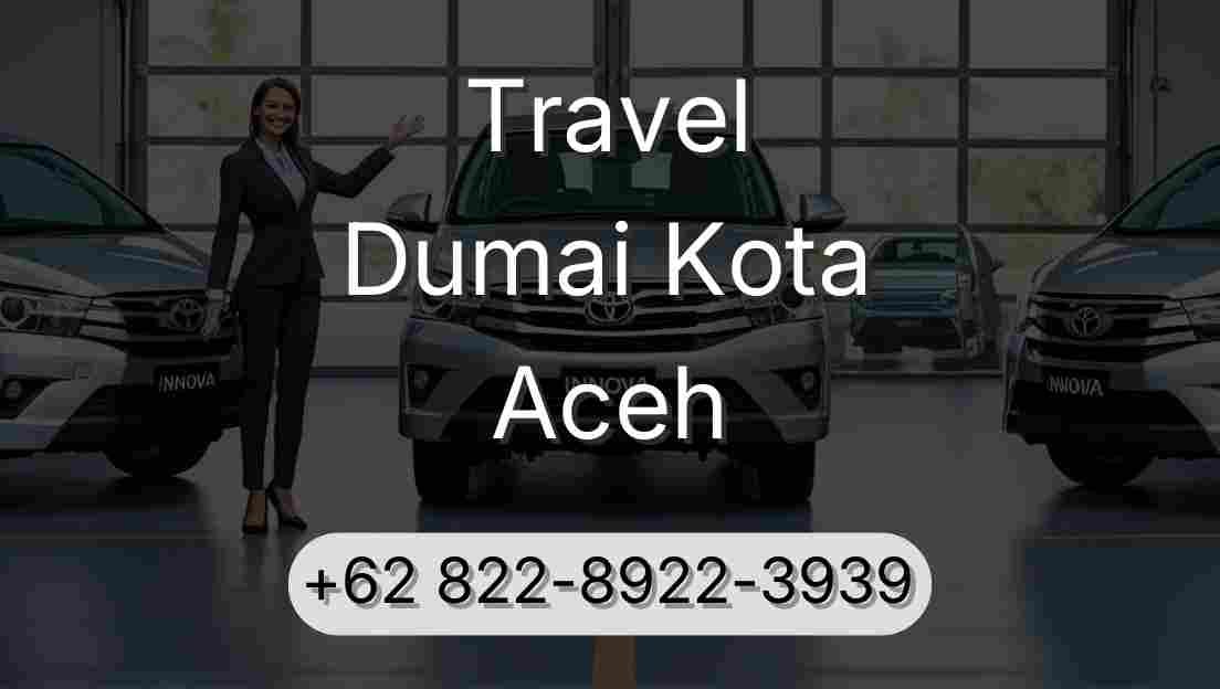Travel Dumai Kota Aceh