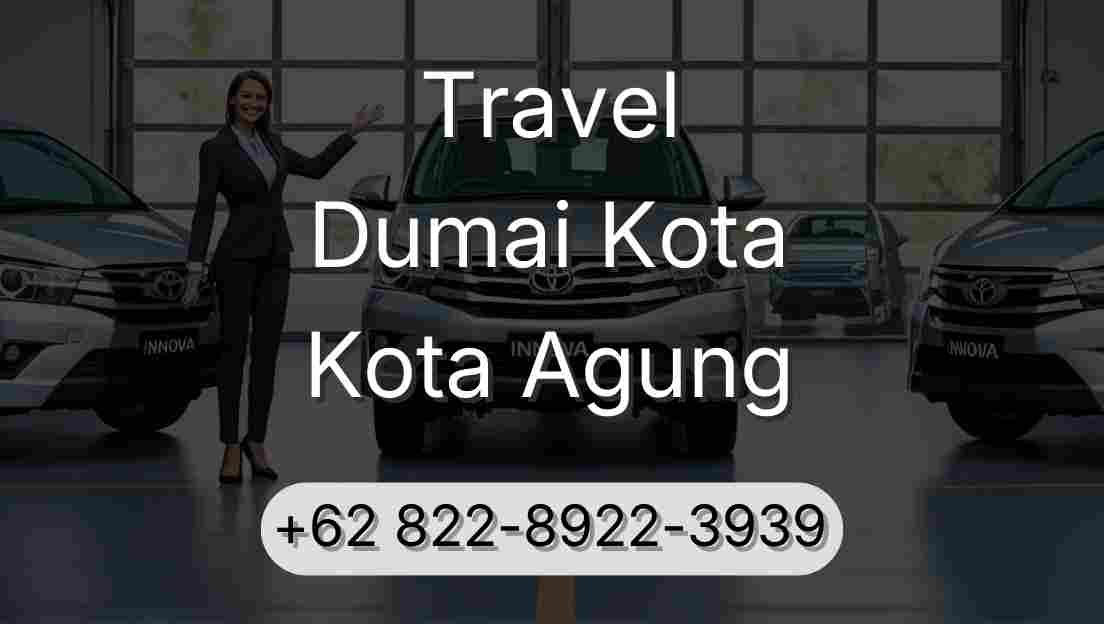Travel Dumai Kota Kota Agung