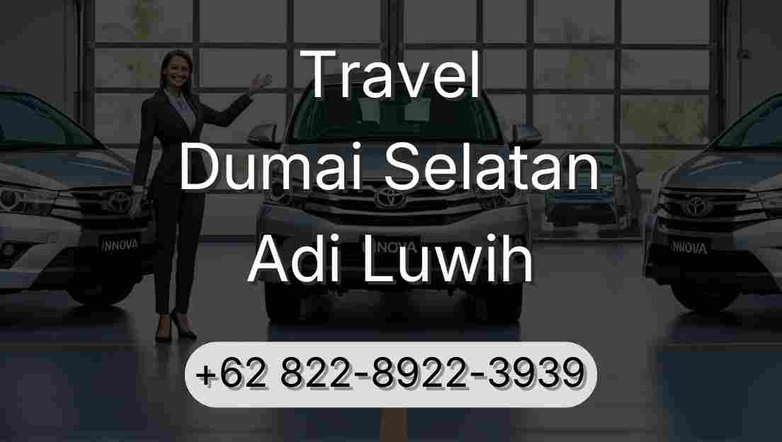 Travel Dumai Selatan Adi Luwih